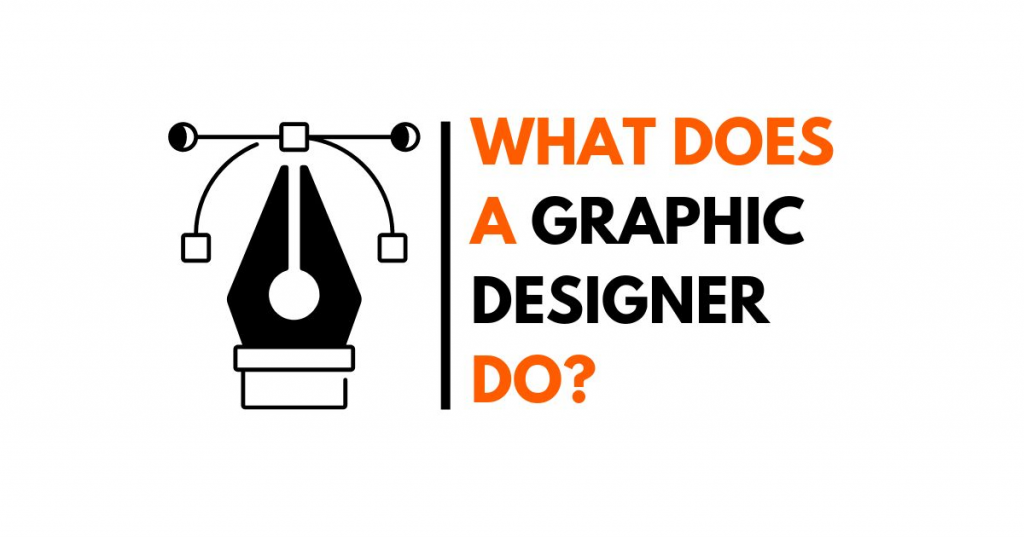 What Does A Graphic Designer Do?