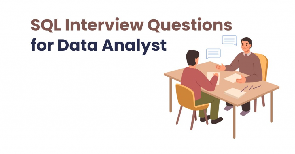 SQL Interview Questions for Data Analyst