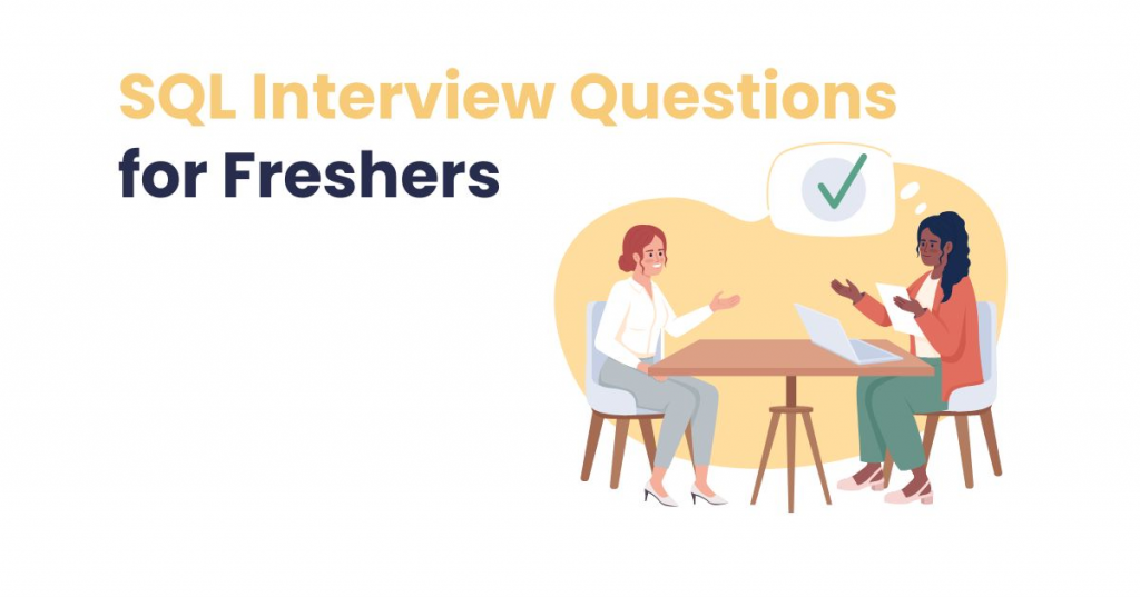 SQL Interview Questions for Freshers