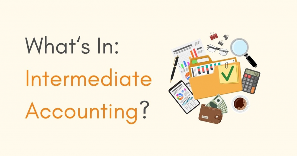 What's in Intermediate Accounting?