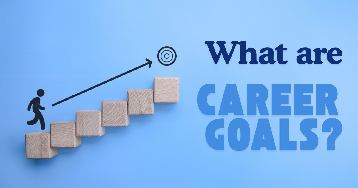 what are career goals?