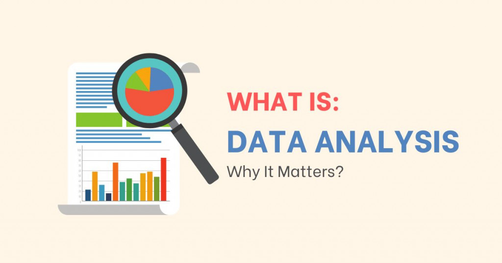 Image for What is Data Analysis & Why It Matters?